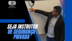 Curso Instrutor de Segurança Privada