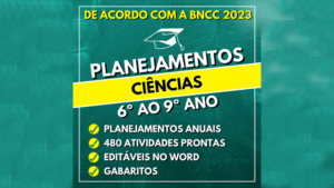 Planejamentos CIÊNCIAS do 6º ao 9º ano