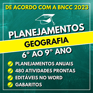 Planejamentos GEOGRAFIA do 6º ao 9º ano