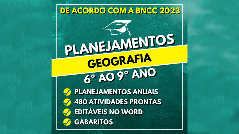 Planejamentos GEOGRAFIA do 6º ao 9º ano