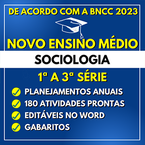 Planejamentos e Atividades SOCIOLOGIA - Ensino Médio